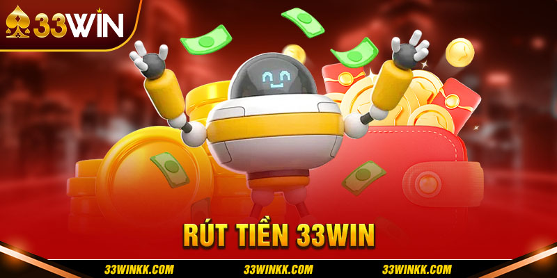 Rút tiền 33WIN