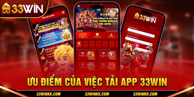 ưu điểm tải app 33WIN