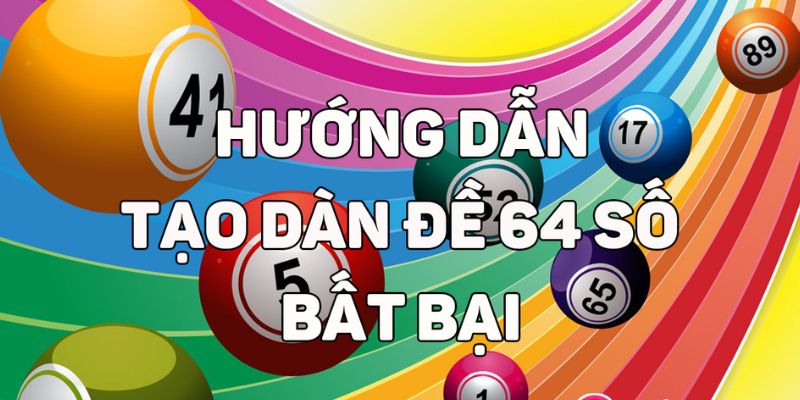 hướng dẫn chơi dàn đề 64 số